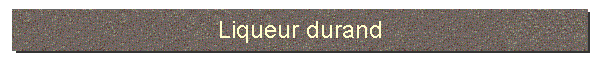 Liqueur durand