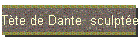 Tte de Dante  sculpte